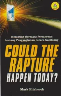 Could The Rapture Happen Today ? 