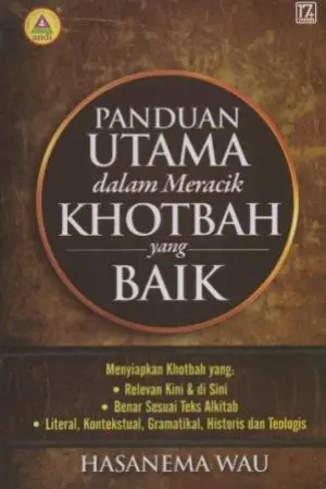 Panduan Utama Dalam Meracik Khotbah Yang Baik 