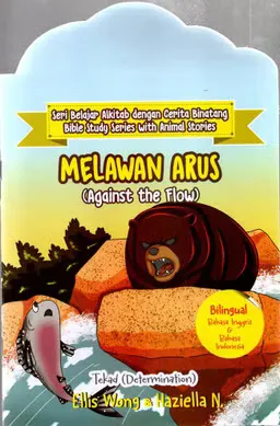 Melawan Arus ( Against The Flow )