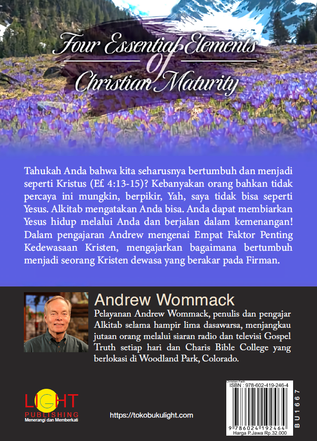Buku Empat Faktor Penting Kedewasaan Kristen - Four Essential Elements of Christian Maturity oleh Andrew Wommack
