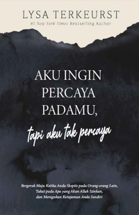 Aku Ingin Percaya Padamu, tapi Aku Tak Percaya