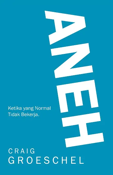 Buku Aneh - Ketika yang Normal tidak Bekerja oleh Craig Groeschel