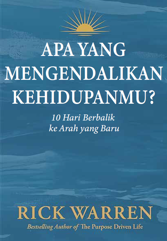 Buku Apa yang Mengendalikan Kehidupanmu? oleh Rick Warren