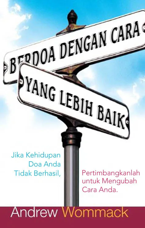 Buku Berdoa dengan Cara yang Lebih Baik oleh Andrew Wommack