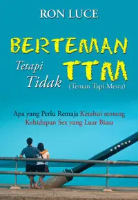 Berteman Tetapi Tidak TTM (Teman Tapi Mesra)