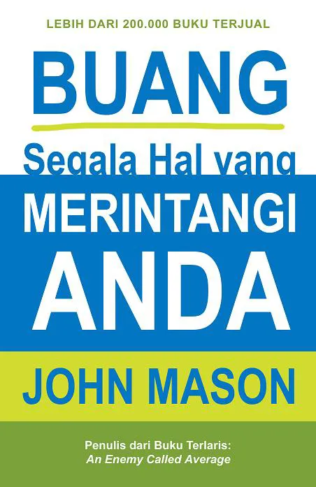 Buku Buang Segala Hal yang Merintangi Anda oleh  John Mason