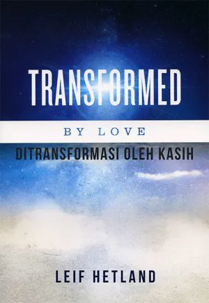 Buku Ditransformasi oleh Kasih - Transformed by Love oleh Leif Hetland