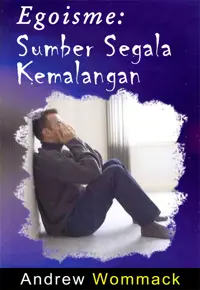 Egoisme: Sumber Segala Kemalangan