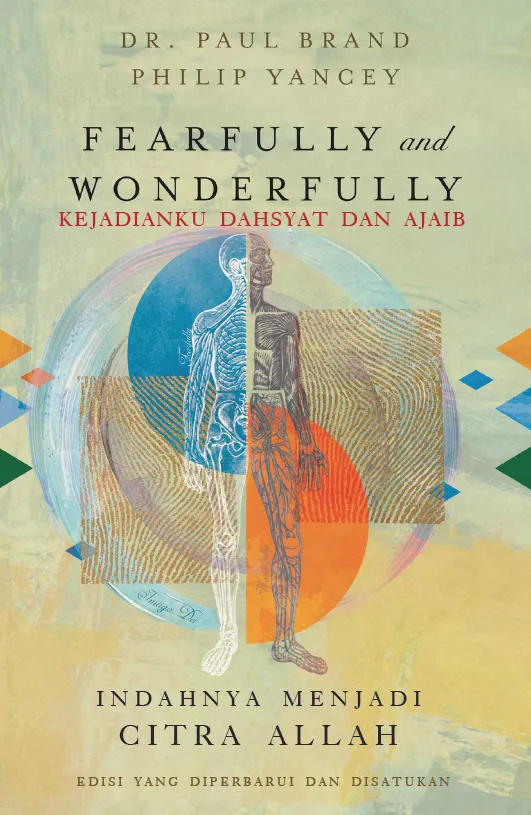 Buku Kejadianku Dahsyat dan Ajaib - Fearfully and Wonderfully oleh  Philip Yancey