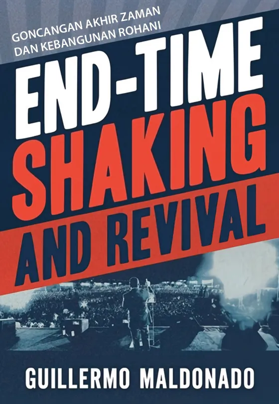 Buku Goncangan Akhir Zaman dan Kebangunan Rohani - End Time Shaking and Revival oleh Guillermo Maldonado