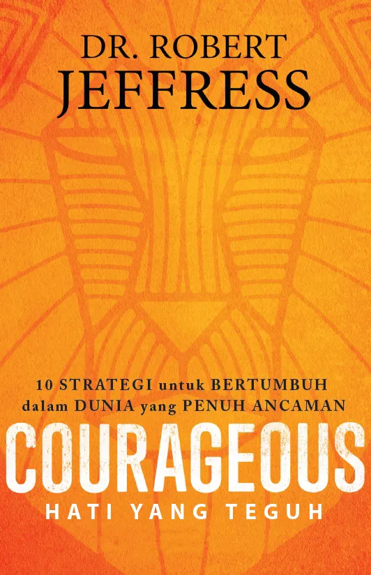 Buku Hati yang Teguh - Courageous oleh Robert Jeffress