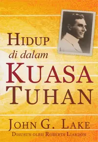 Hidup di dalam Kuasa Tuhan