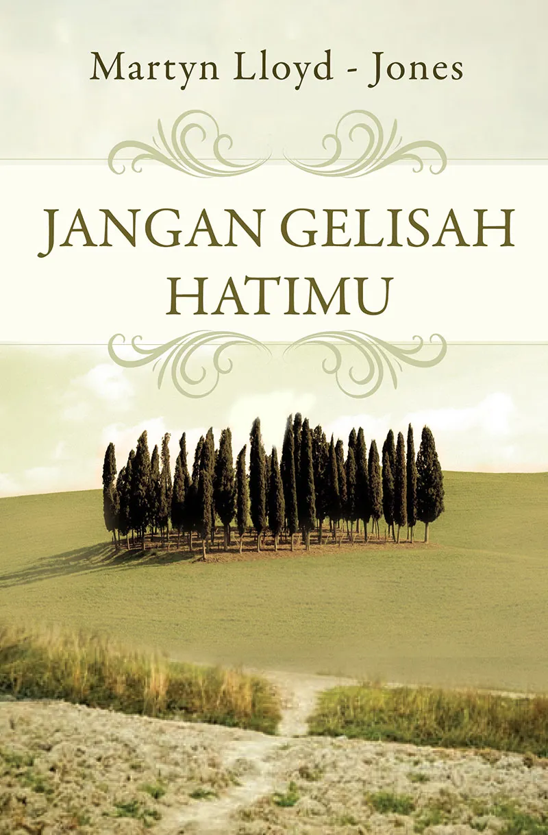 Buku Jangan Gelisah Hatimu oleh Martyn Llyod Jones