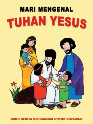 Buku Mari Mengenal Tuhan Yesus oleh H.A. Oppusunggu , Estu Kuncoro