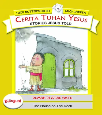 Buku Seri Cerita Tuhan Yesus - Rumah di Atas Batu oleh Nick Butterworth, Mick Inkpen
