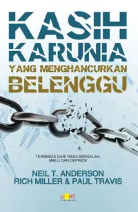 Kasih Karunia yang Menghancurkan Belenggu