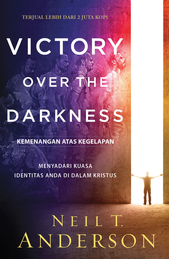 Buku Kemenangan atas Kegelapan - Victory Over The Darkness oleh Neil T Anderson