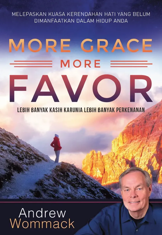 Buku Lebih Banyak Kasih Karunia Lebih Banyak Perkenanan - More Grace More Favor oleh Andrew Wommack