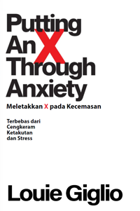 Meletakkan X pada Kecemasan - Putting An X Through Anxiety