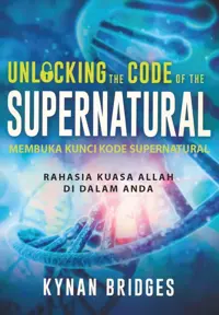 Membuka Kunci Kode Supernatural - Unlocking the Code of the Supernatural