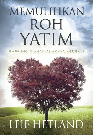 Buku Memulihkan Roh Yatim oleh Leif Hetland