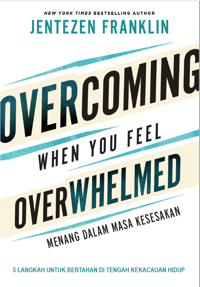 Menang dalam Masa Kesesakan - Overcoming When You Feel Overwhelmed