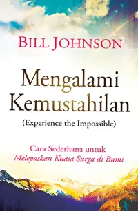 Mengalami Kemustahilan - Experience the Imposible
