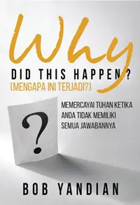 Mengapa Ini Terjadi? - Why Did This Happen?