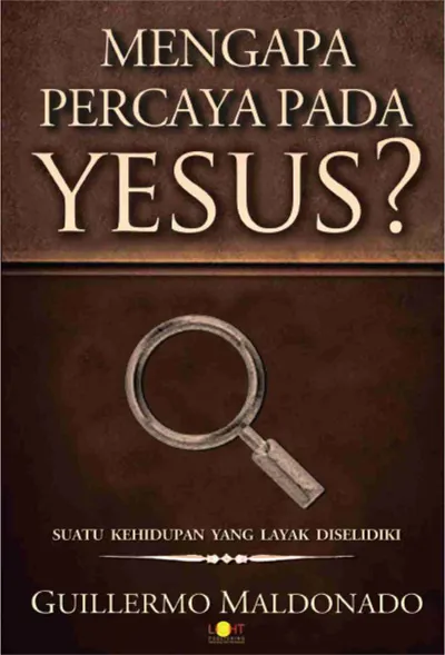 Buku Mengapa Percaya Pada Yesus? oleh Guillermo Maldonado