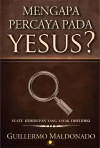 Mengapa Percaya Pada Yesus?