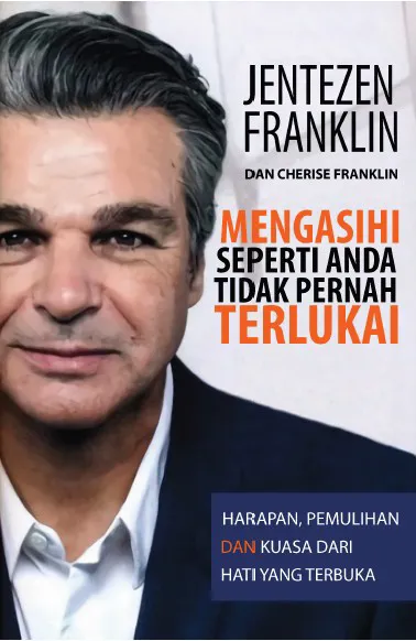 Buku Mengasihi Seperti Anda Tidak Pernah Terlukai oleh Jentezen Franklin