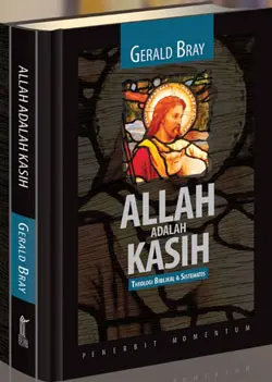 Allah Adalah Kasih: Theologi Biblikal dan Sistematis