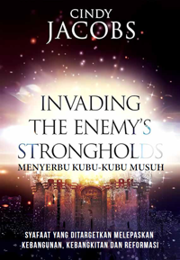 Menyerbu Kubu-Kubu Musuh - Invading The Enemy’s Strongholds