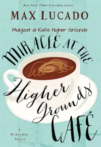 Mukjizat di Kafe Higher Ground - Miracle at The Higher Ground Cafe