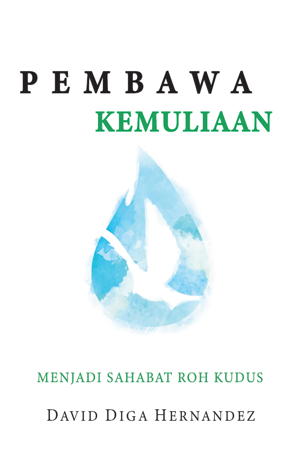 Buku Pembawa Kemuliaan - Menjadi Sahabat Roh Kudus oleh David Diga Hernandez