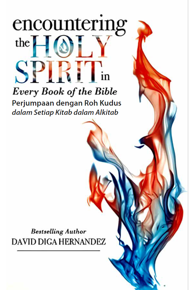 Buku Perjumpaan dengan Roh Kudus dalam Setiap Kitab dalam Alkitab - Encountering The Holy Spirit in Every Book of The Bible oleh David Diga Hernandez