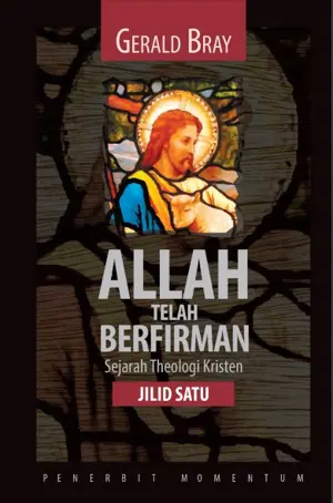 Allah telah berfirman :  sejarah theologi kristen Jilid 1 dan 2 Lengkap