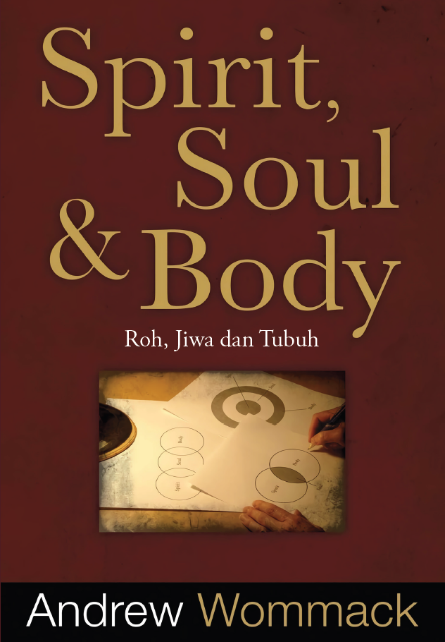 Buku Roh, Jiwa, dan Tubuh - Spirit, Soul and Body oleh Andrew Wommack