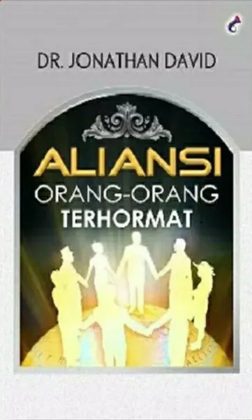 Buku Aliansi orang - orang terhormat oleh  DR. JONATHAN DAVID