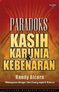Paradoks Kasih Karunia & Kebenaran