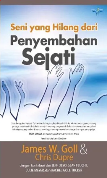 Buku Seni Yang Hilang Dari Penyembahan Sejati oleh James W. Goll