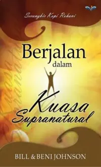 Berjalan Dalam Kuasa Supranatural