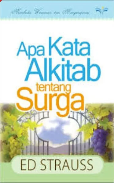 Buku Apa Kata Alkitab Tentang Surga oleh Ed Strauss
