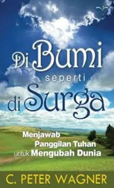 Buku Di bumi seperti di surga oleh C. Peter Wagner, PhD