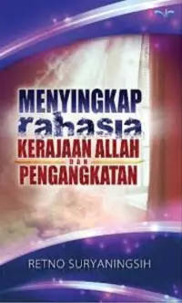 Menyingkap Rahasia Kerajaan Allah dan Pengangkatan