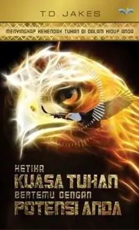 Ketika Kuasa Tuhan Bertemu Dengan Potensi Anda