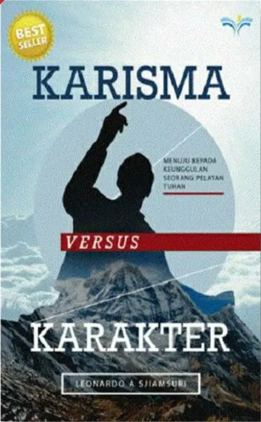 Buku Karisma Versus Karakter oleh Dr. Leonardo A. Sjiamsuri, Mba