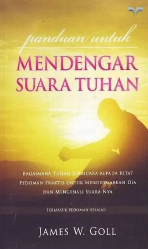 Buku Panduan untuk mendengar suara tuhan oleh James W. Goll