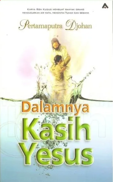 Buku Dalamnya Kasih Yesus oleh Pertamaputra Djohan