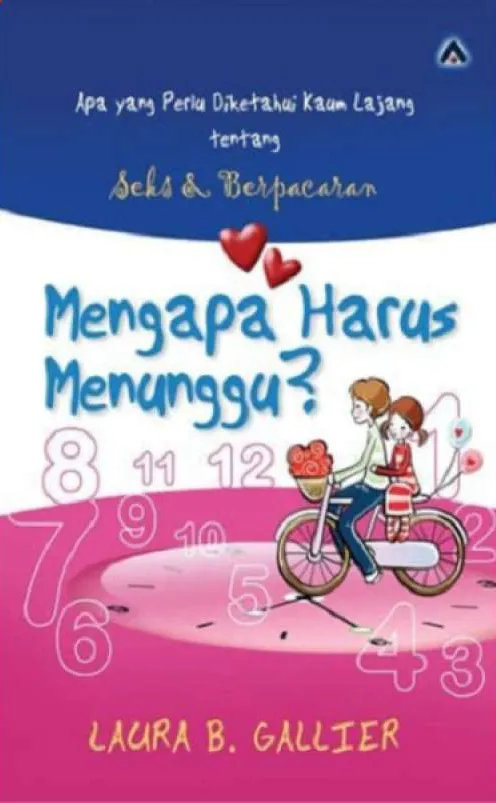 Buku Mengapa Harus Menunggu? oleh Laura B. Gallier